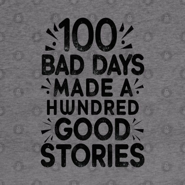 Distressed Design 100 Bad Days - 100 good stories by thestaroflove